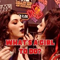 What's A Girl To Do?